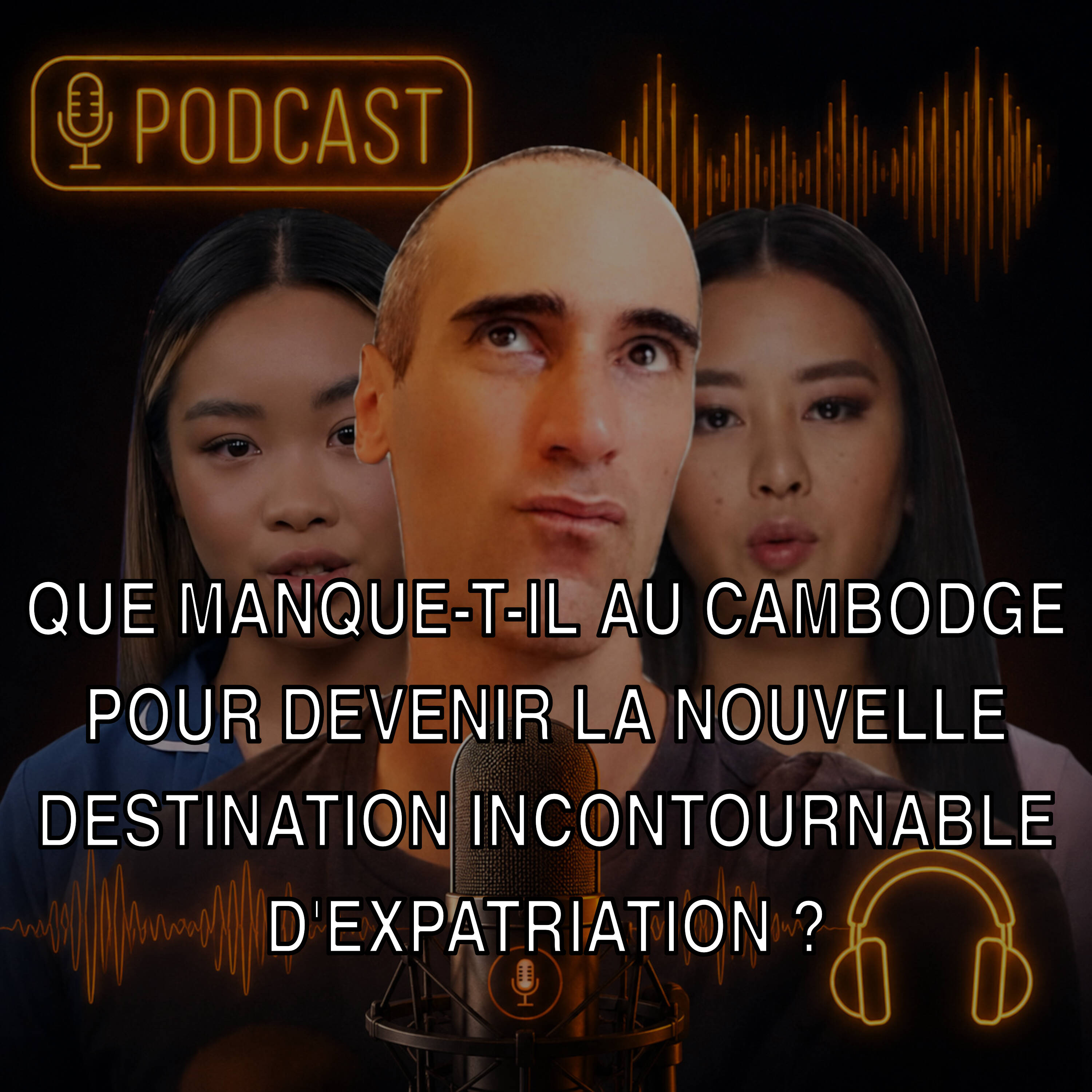Que manque-t-il au Cambodge pour devenir la nouvelle destination incontournable d'expatriation ?